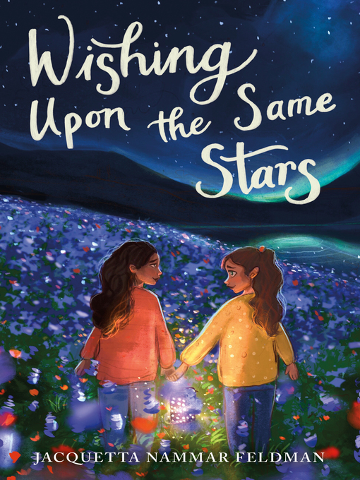 Title details for Wishing Upon the Same Stars by Jacquetta Nammar Feldman - Available